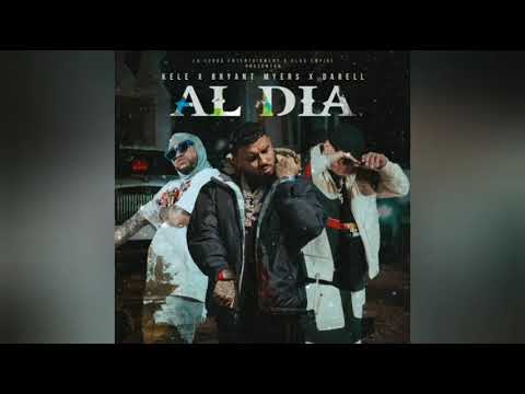 Kele pr X Darell X Bryant Myers - AL DIA (8d audio)