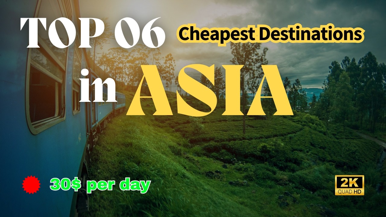 06 Most Affordable Travel Destinations in Asia🥰🥰 / TOP 06 Cheapest Destinations in Asia 😍😍
