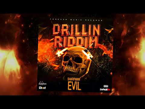Sharpman - Evil (Drillin Riddim)