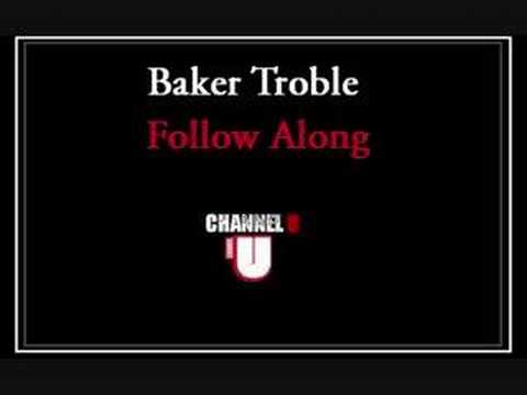 Baker Troble- Follow Along
