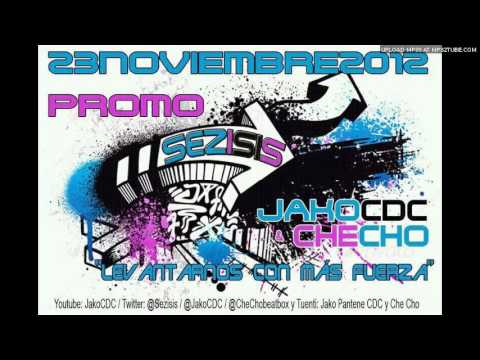 Jako CDC y CheCho - Levantarnos con más Fuerza