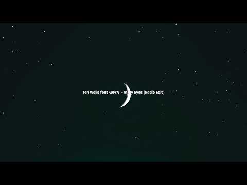 Ten Walls feat GØYA  - In My Eyes (Radio Edit)