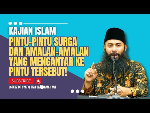 Pintu-Pintu Surga dan Amalan-Amalannya - Ustadz Dr. Syafiq Riza Basalamah, M.A.