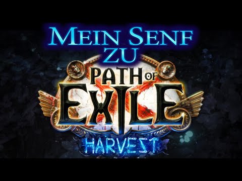 Path of Exile [3.11] Mein Senf zu Harvest! | Was kommt? Was ist neu? | Deutsch