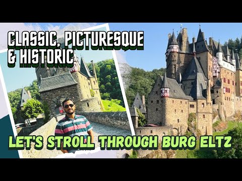 Classic, Picturesque & Historic - Let's stroll through Burg Eltz