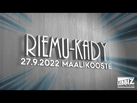 Riemu - KaDy 27.9.2022 MAALIKOOSTE!