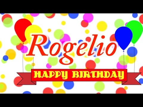 Happy Birthday Rogelio Song