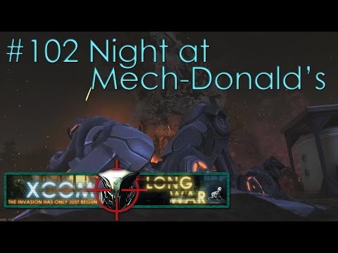 #102 A Night at Mech-donald's - Aliens vs Redditors - Xcom Long War Ironman Impossible