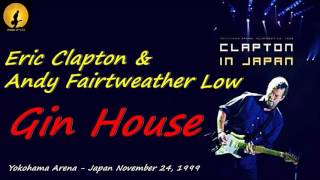 Eric Clapton & Andy Fairtweather Low - Gin House [Yokohama 1999 - Live] (Kostas A~171)