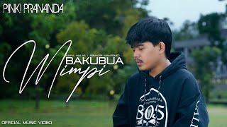 Download lagu Pinki Prananda - Bakubua Mimpi mp3