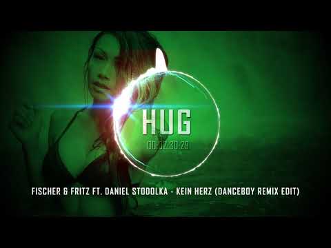 Fischer & Fritz ft. Daniel Stodolka - Kein Herz (Danceboy Remix Edit)