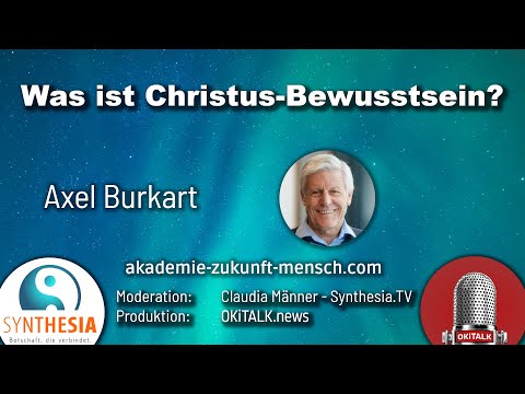 Axel Burkart - Was ist Christus-Bewusstsein? (Synthesia.TV)