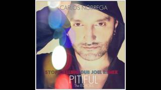 Carlos Nóbrega - Pitiful (Stop Calling Dub Joel Remix)