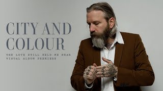 Download lagu City and Colour - The Love Still Held Me Near (Visual Album) mp3