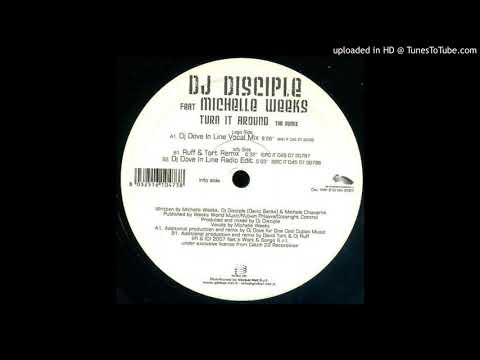 Dj Disciple Feat. Michelle Weeks - Turn It Around (dj Dove's Next In Line Vocal Remix)
