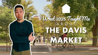 What 2025 Taught Me About The Davis Market