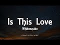 Whitesnake Is This Love Lyrics