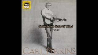 Carl Perkins - Green Green Grass Of Home
