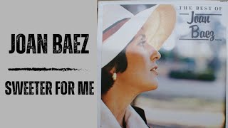 Joan Baez, Sweeter For Me (Vinyl Version)