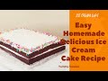 Easy Ice Cream Cake Recipe Homemade Chocolate Ice Cream Birthday Dessert In 10 Minutes Cake