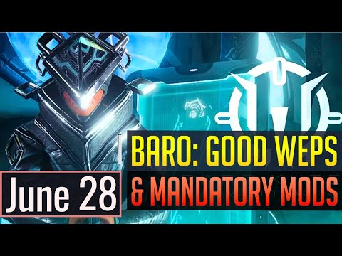Warframe | BARO KI'TEER: Good Weapons & Many Mandatory Mods - June 28th