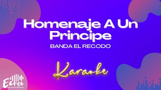 Banda El Recodo - Homenaje A Un Principe (Versión Karaoke)