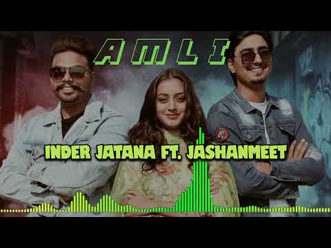 Amli | Inder Jattana Ft. Jashanmeet | Keepa Jattana | Badshah