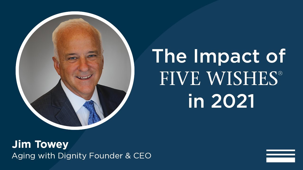 Five Wishes and Its Impact in 2021