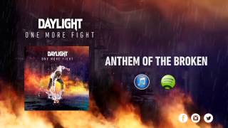 Daylight - Anthem Of The Broken (Track 1)