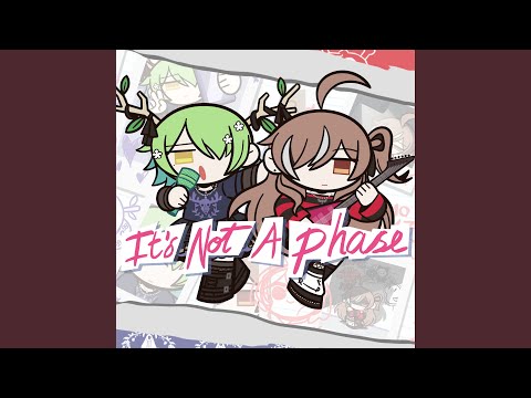 It’s Not a Phase