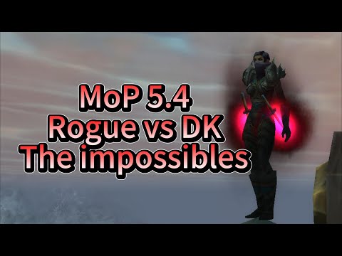 Mop 5.4 Rogue vs DK: The impossible duel