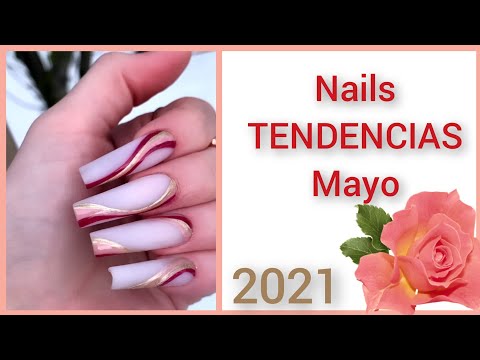 TENDENCIA UÑAS 2021❤️ MAYO❤️LOS MEJORES DISEÑOS DE UÑAS PARA MAYO/ #NAILS #TRENDSNAIL #DESINGNAIL