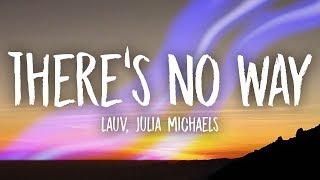 Lauv, Julia Michaels - There&#39;s No Way (Lyrics)