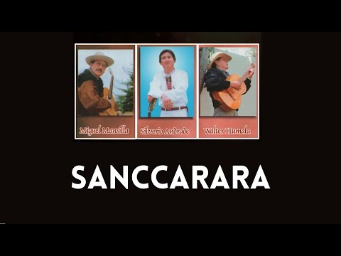 Sanccarara - Miguel Mansilla Guevara, Silverio Andrade & Walter Humala
