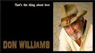 DON WILLIAMS - That&#39;s the thing about love