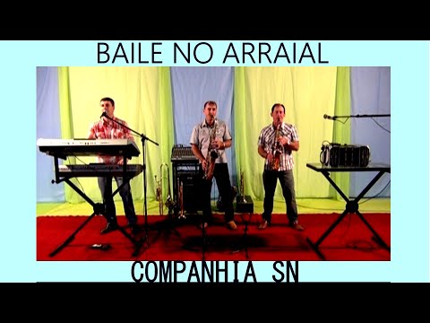 BAILE NO ARRAIAL-COMPANHIA SN