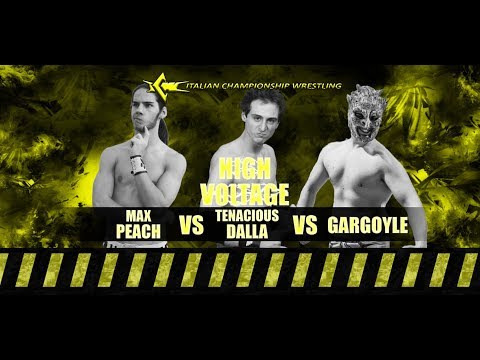 ICW High Voltage #8 Max Peach vs Gargoyle vs Tenacious Dalla