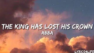 ABBA - The King Has Lost His Crown (Lyrics)