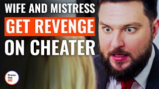 Wife And Mistress Get Revenge On Cheater | @DramatizeMe