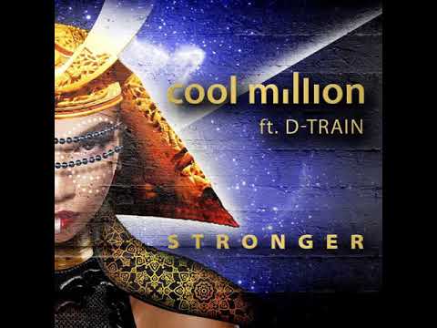 Cool Million   ft.  D - Train – Stronger