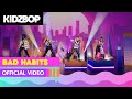 KIDZ BOP Kids - Bad Habits (Official Music Video) [KIDZ BOP Ultimate Playlist]