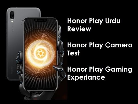 Honor Play Review Urdu | Honor Play Camera Test | Honor Play Gaming Experience Video