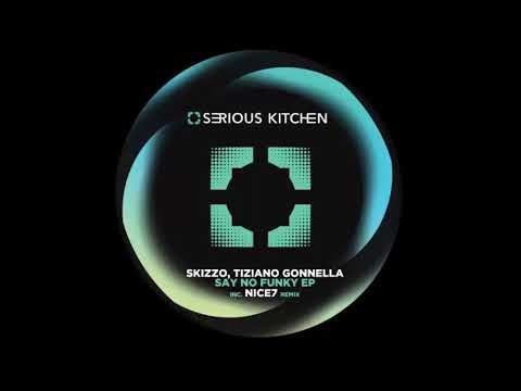 Skizzo, Tiziano Gonnella - Say No Funky (NiCe7 Remix)
