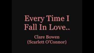 Every Time I Fall In Love - Clare Bowen