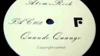 Quando Quango - Atom Rock (Mark Kamins New York Remix)