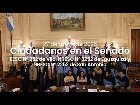 🏛️ CIUDADANOS EN EL SENADO | ESCUELAS DE VILA, EGUSQUIZA Y SAN ANTONIO