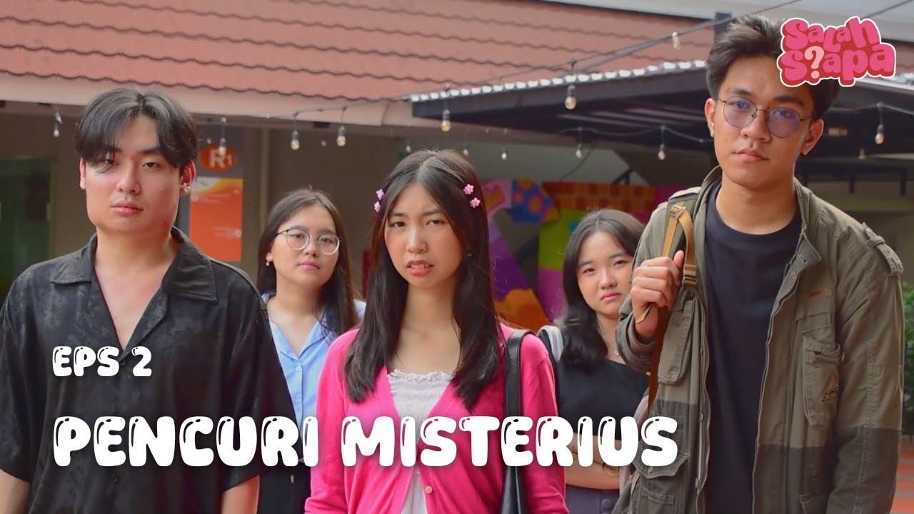 Pencuri Misterius - Salah Siapa? Episode 2