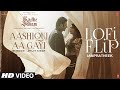 Aashiqui Aa Gayi Lofi Flip Radhe Shyam Prabhas Pooja Hegde Arijit Singh IAMPRATHEEK