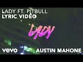Austin Mahone - Lady (Video Lirik) [Feat. Pitbull]