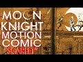 MOON KNIGHT SCARLET Motion Comic